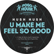 HUSH HUSH - U Make Me Feel So Good [PHR341] cover art