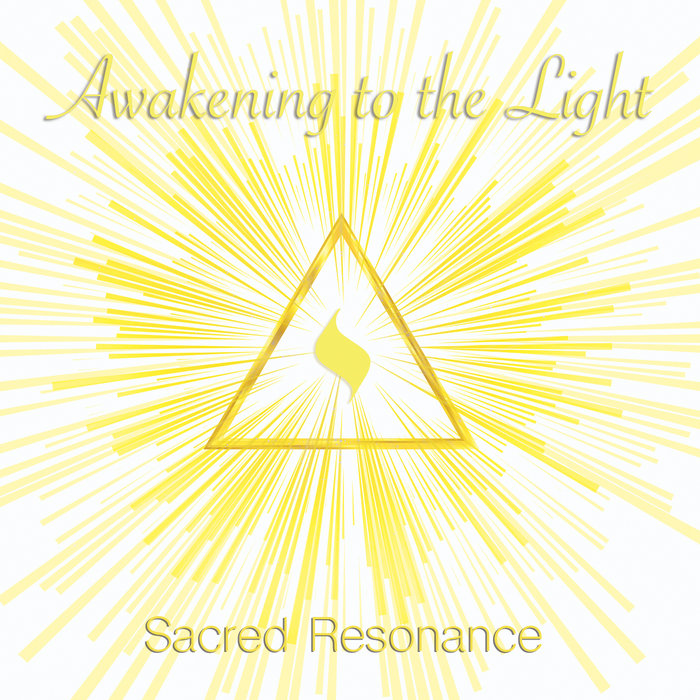 Awakening to the Light | Sacred Resonance