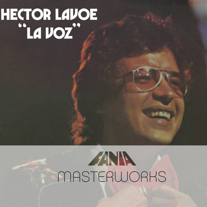 Masterworks: La Voz | Héctor Lavoe