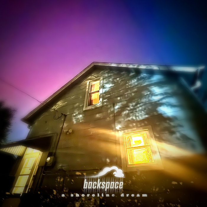 Backspace | A Shoreline Dream