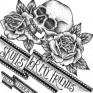 Skulls For My Friends cover