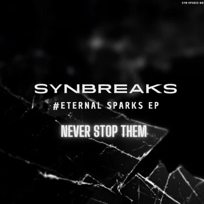 ETERNAL SPARKS EP SYNBREAKS