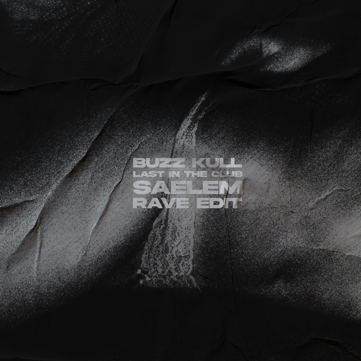 Buzz Kull - Last In The Club (SÆLEM Rave Edit) | SÆLEM