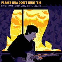 Please Hua don't hurt em': Live at Terra City 3.23.18 cover art