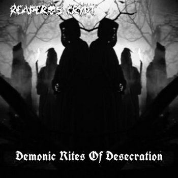 Demonic Rites Demonic Rites Of Desecration | Reaper's Crypt