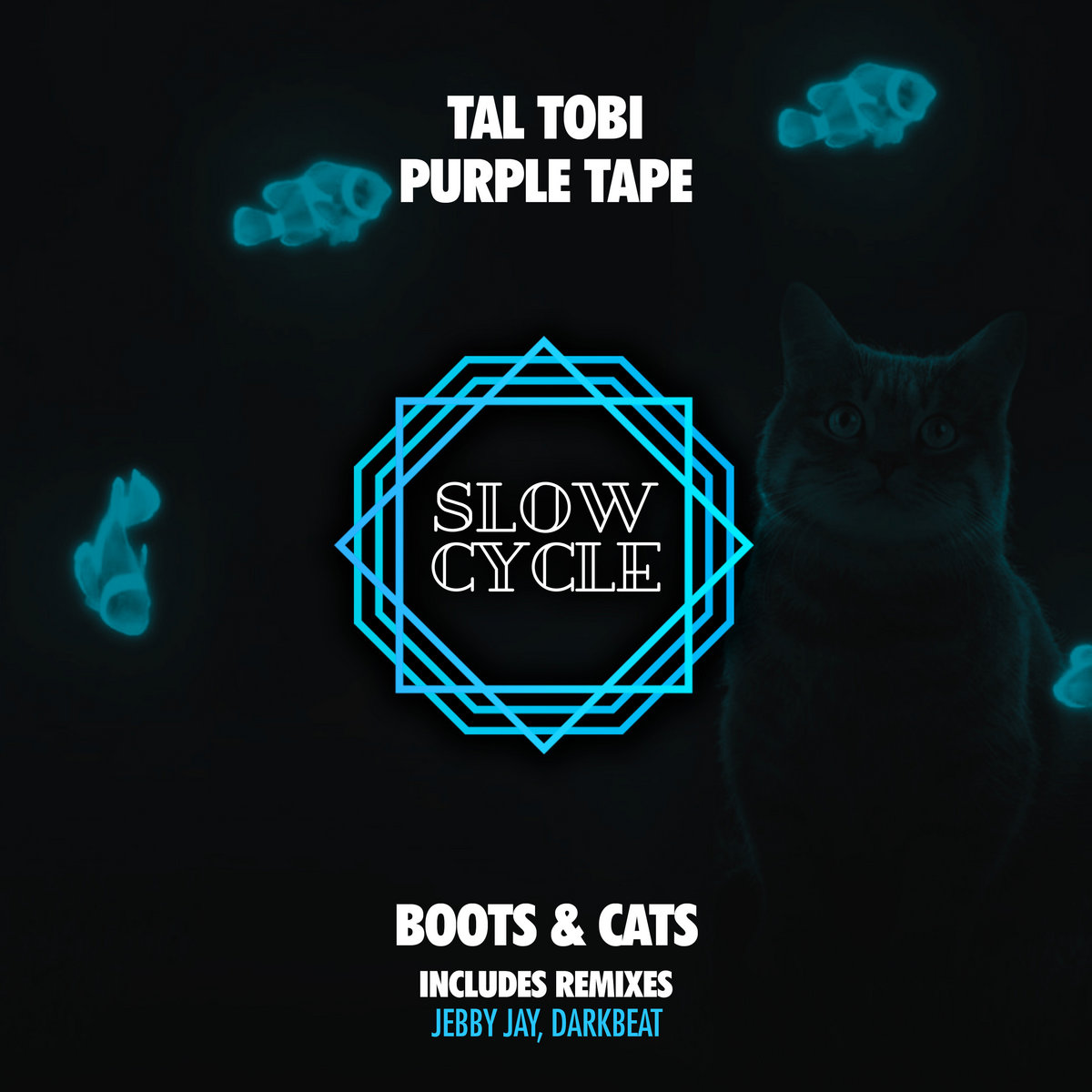 Boots & Cats EP Tal Tobi, Purple Tape, Jebby Jay, Darkbeat Slow Cycle Records