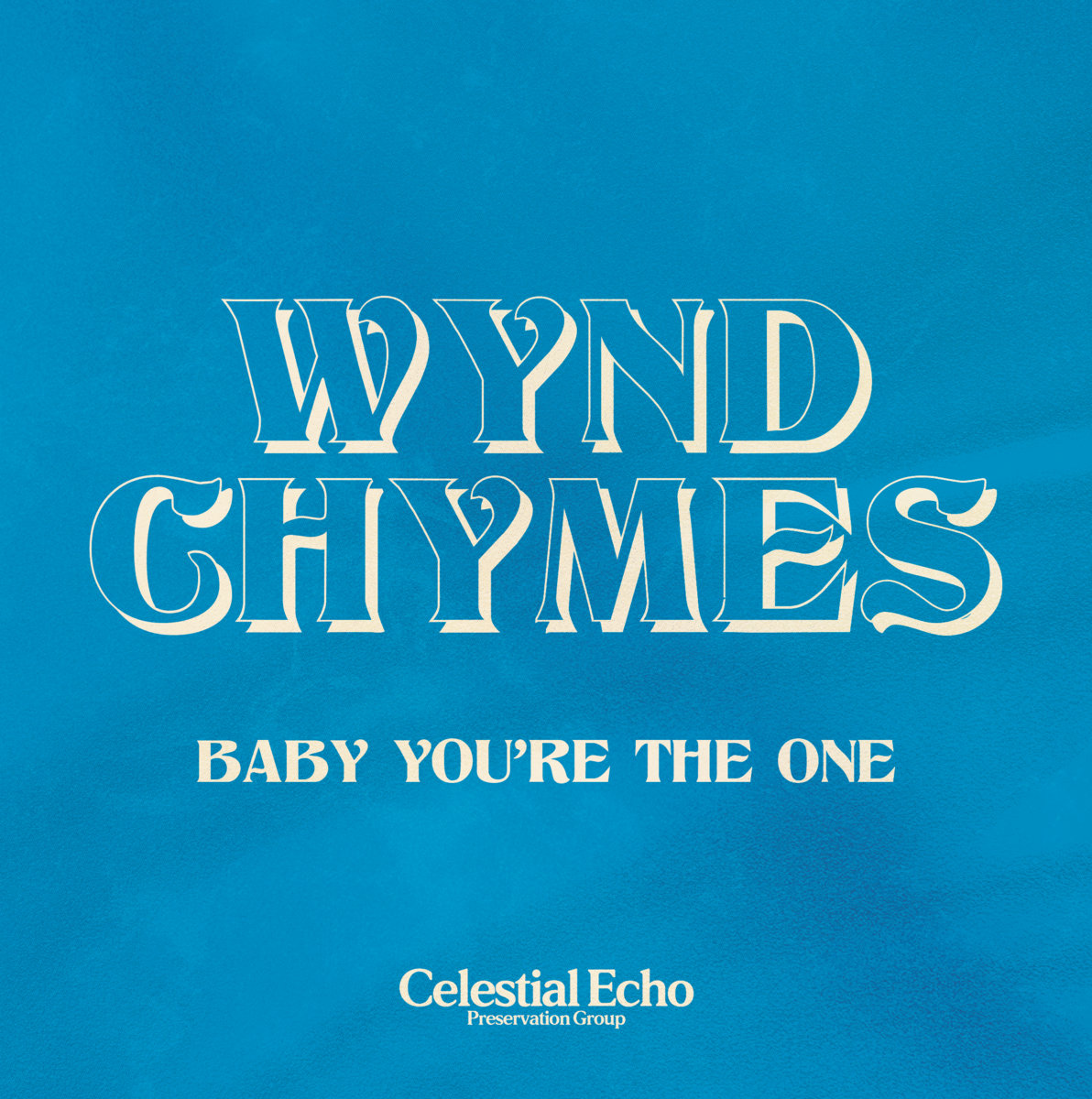 Baby You're The One/Ride | Wynd Chymes