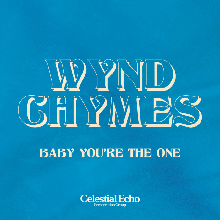 Baby You're The One/Ride | Wynd Chymes