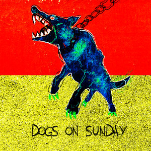 Dogs On Sunday cover