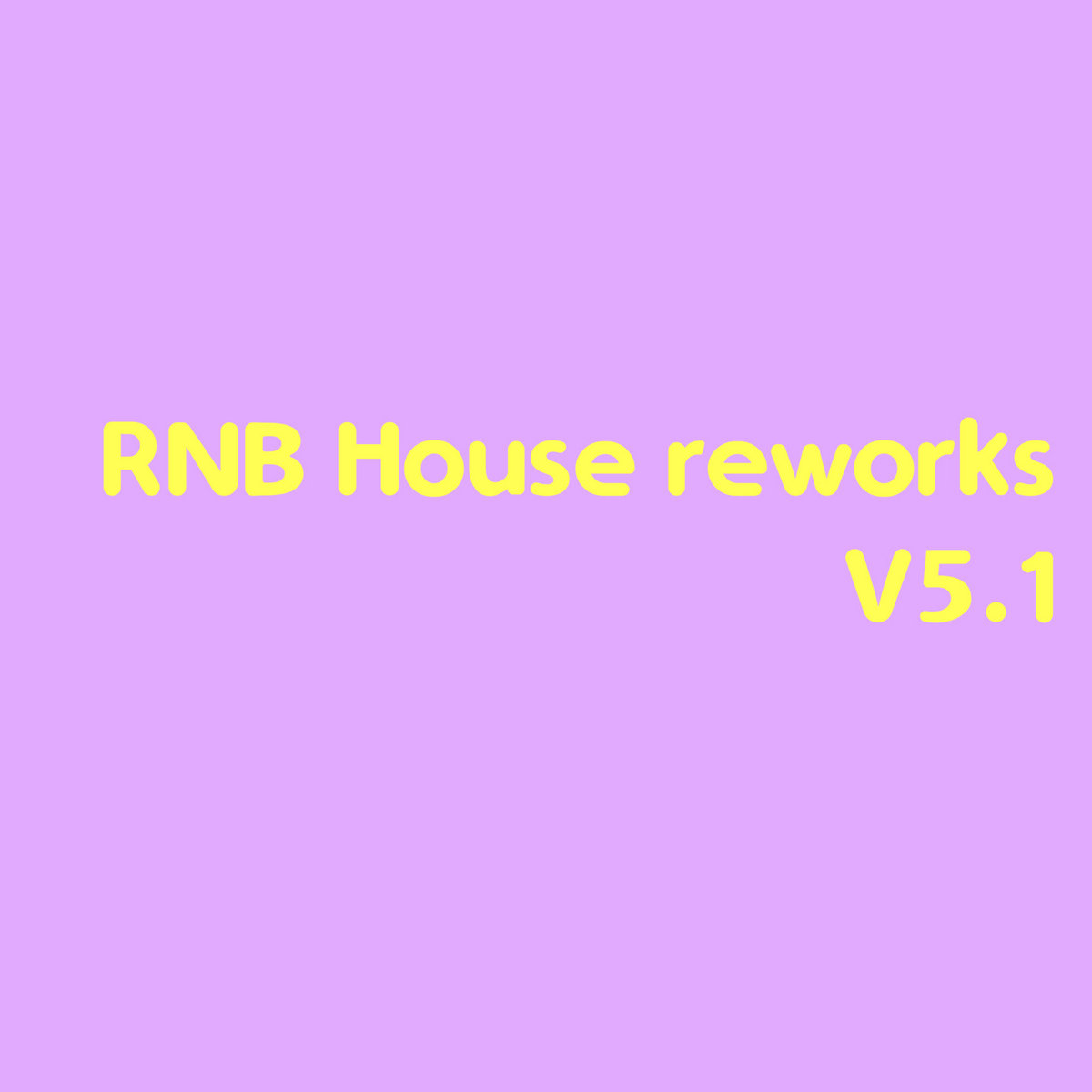 RNB House reworks 5.1