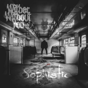 Wither Without You — Sophistic
