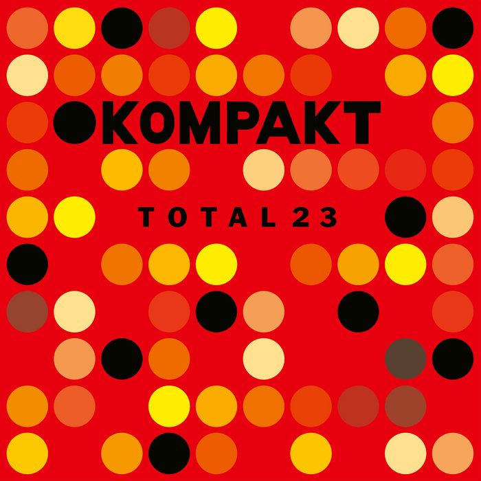 Total 23 | Various Artists | Kompakt