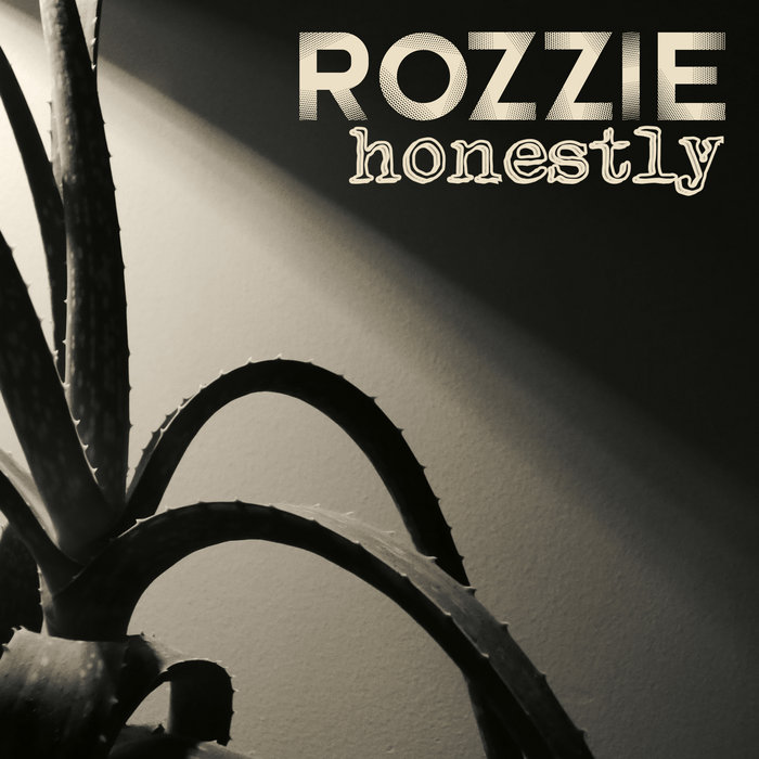 Honestly | Rozzie