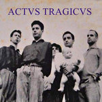 Actvs Tragicvs - Actvs Tragicvs