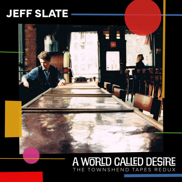 Pochette de A World Called Desire: The Townshend Tapes Redux par Jeff Slate