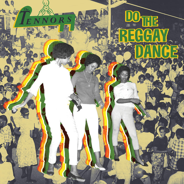 Do The Reggay Dance | The Tennors | Sutro Park Records