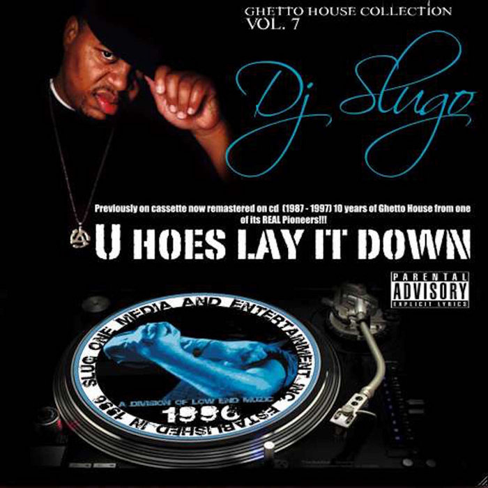 U Hoes Lay It Down (Mixtape) DJ Slugo