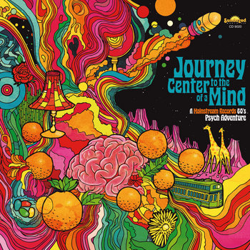 Journey To The Center of the Mind: A Mainstream Records 60s Psych