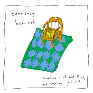 Courtney Barnett — sometimes i sit and think, and sometimes i just sit