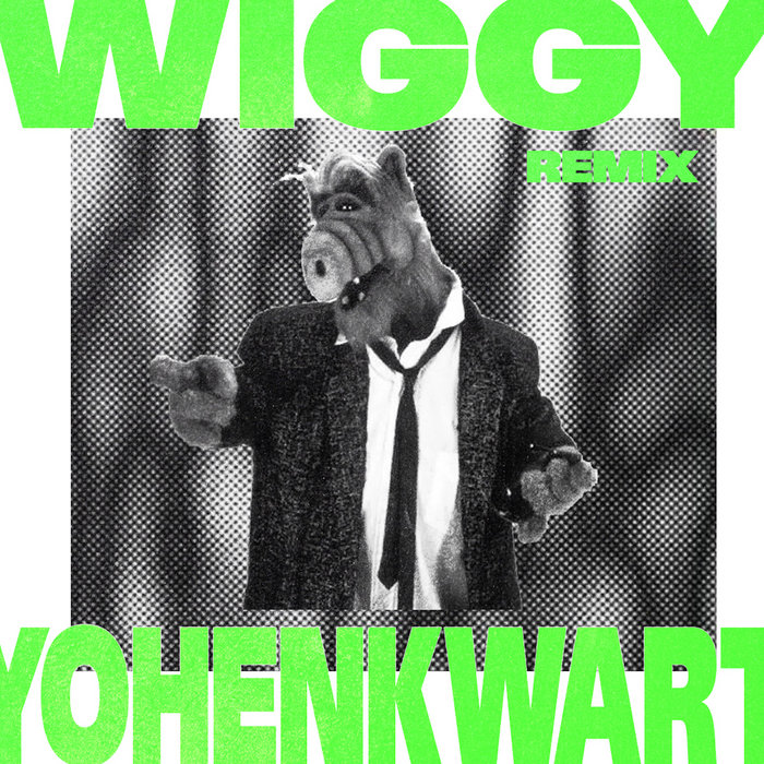 Wiggy (yohenkwart Edit) | YOHENKWART