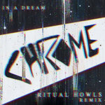 In A Dream (Ritual Howls Remix)