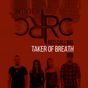 Red Calling — Taker of Breath