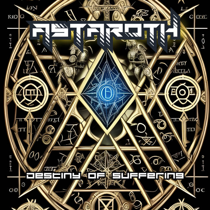 Destiny of Suffering, by Astaroth