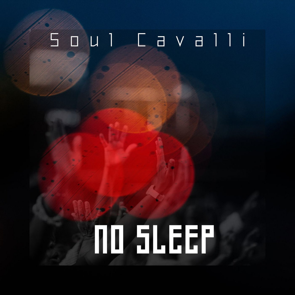 No Sleep Original Mix Soul Cavalli