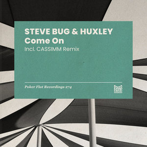 Come OnSteve Bug & Huxley cover