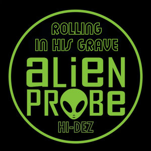 Alien Probe Live at The Palms: Rolling in His Grave (Radio Edit) cover