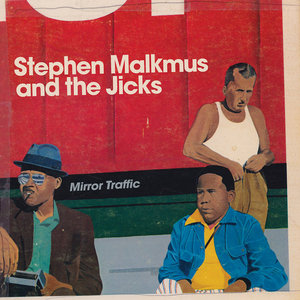 Stephen Malkmus — Mirror TrafficStephen Malkmus & The Jicks