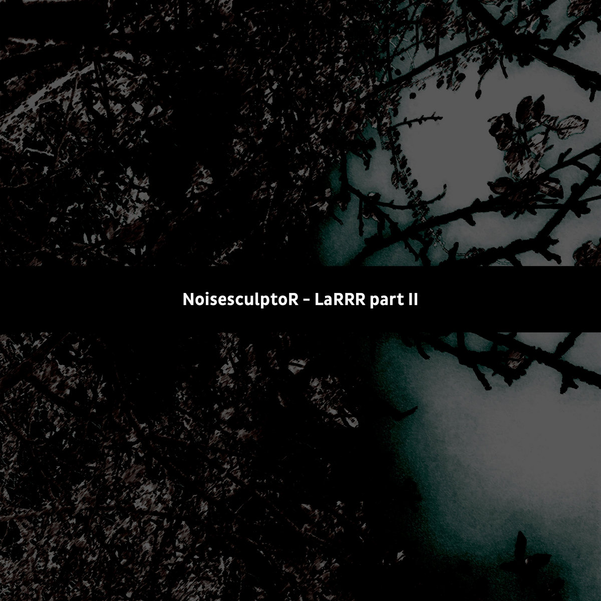 NoisesculptoR – LaRRR part II