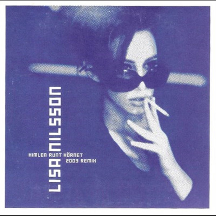 Himlen Runt Hörnet 2003 Remix | Lisa Nilsson