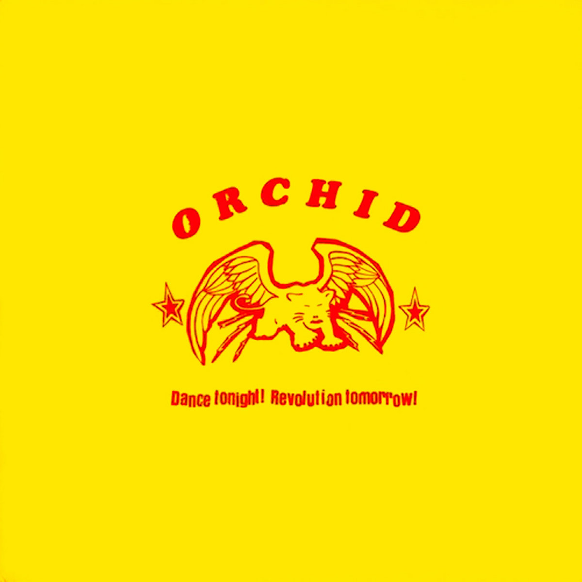 Dance Tonight! Revolution Tomorrow! | Orchid