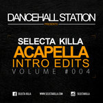 Selecta Killa - Acapellas Intro - Pack #4