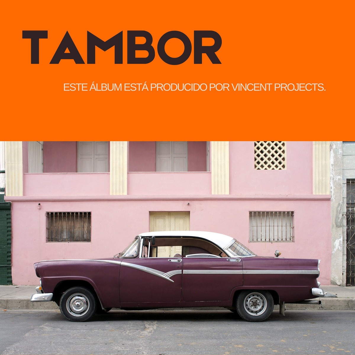 Tambor | Vincent Projects