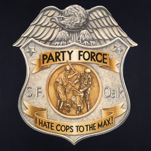 I Hate Cops to the Max!Mutha Fucken Party Force! cover