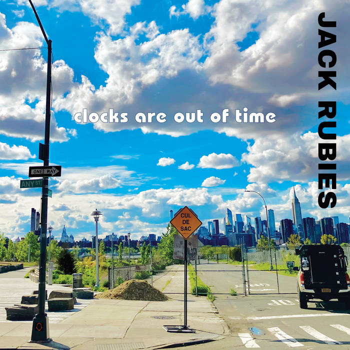 Clocks Are Out Of Time | The Jack Rubies | Big Stir Records
