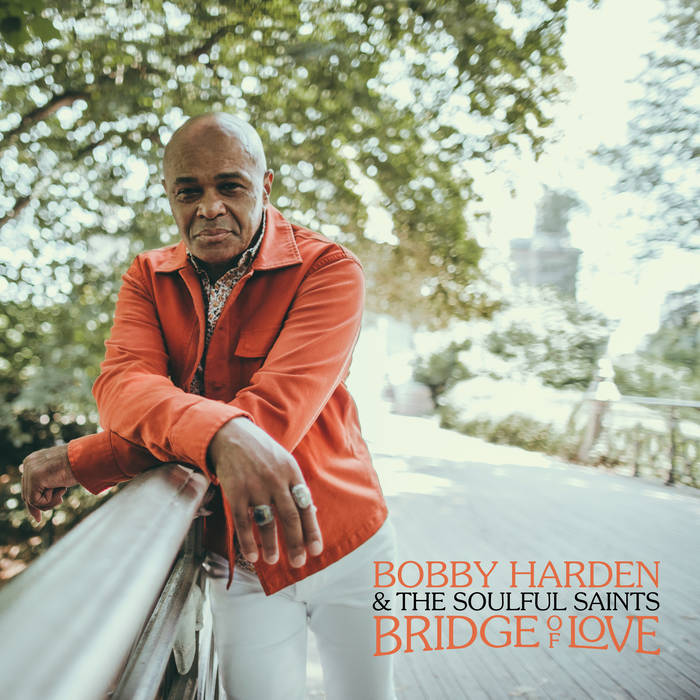 Bridge of Love | Bobby Harden & The Soulful Saints