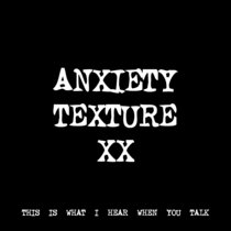ANXIETY TEXTURE XX [TF00463] cover art