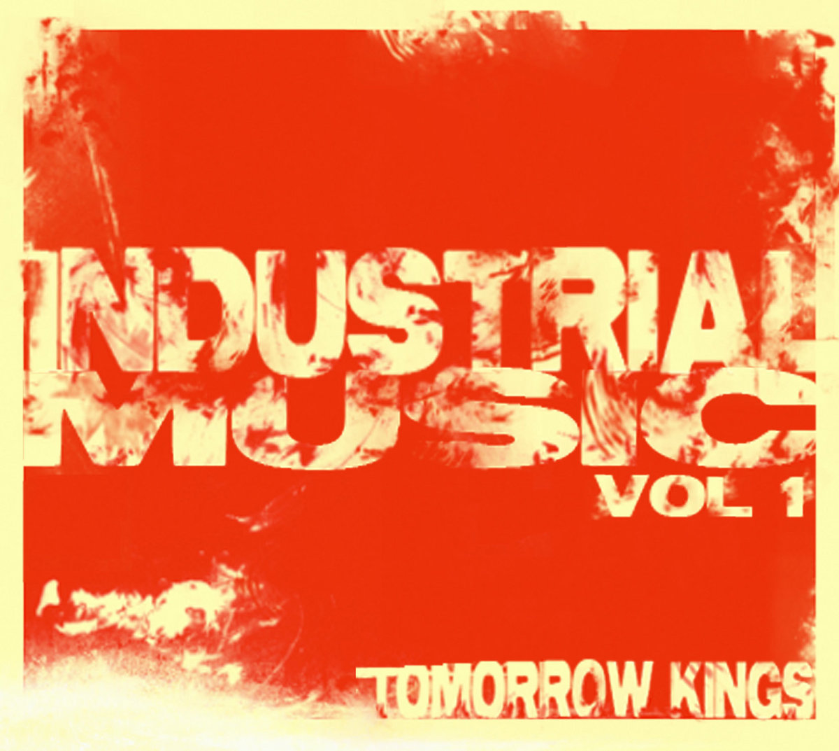 Industrial Music Mixtape Vol. 1 Tomorrow Kings