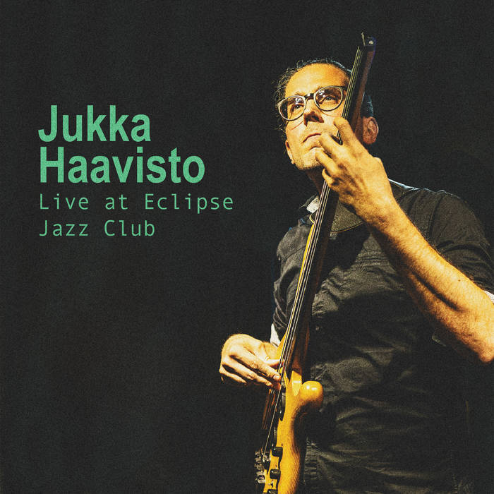 Live at Eclipse Jazz Club | Jukka Haavisto