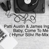 Patti Austin & James Ingram - Baby, Come To Me ( Hlynur Sölvi Re-Mix )