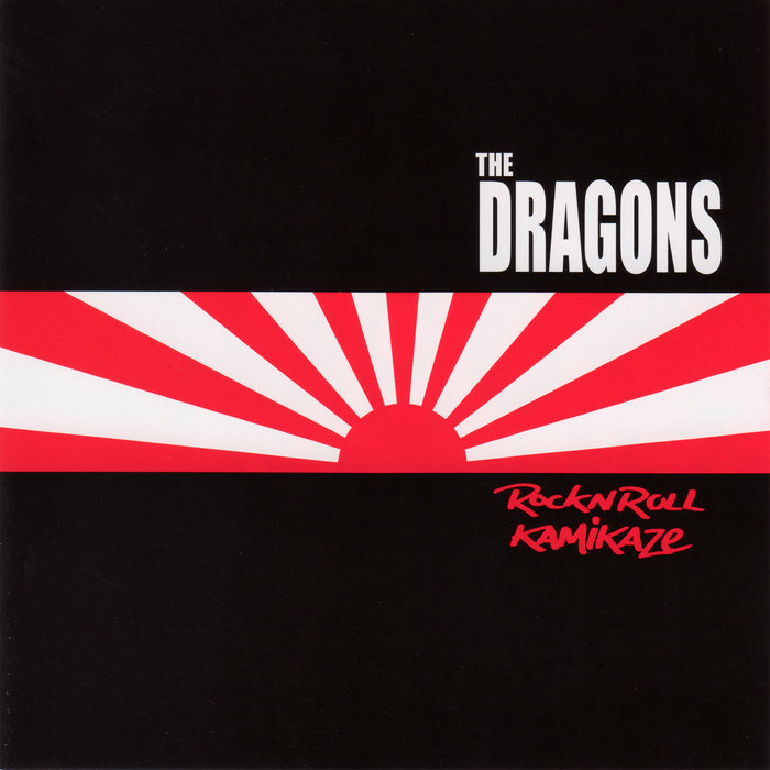 Rock N Roll Kamikaze | The Dragons
