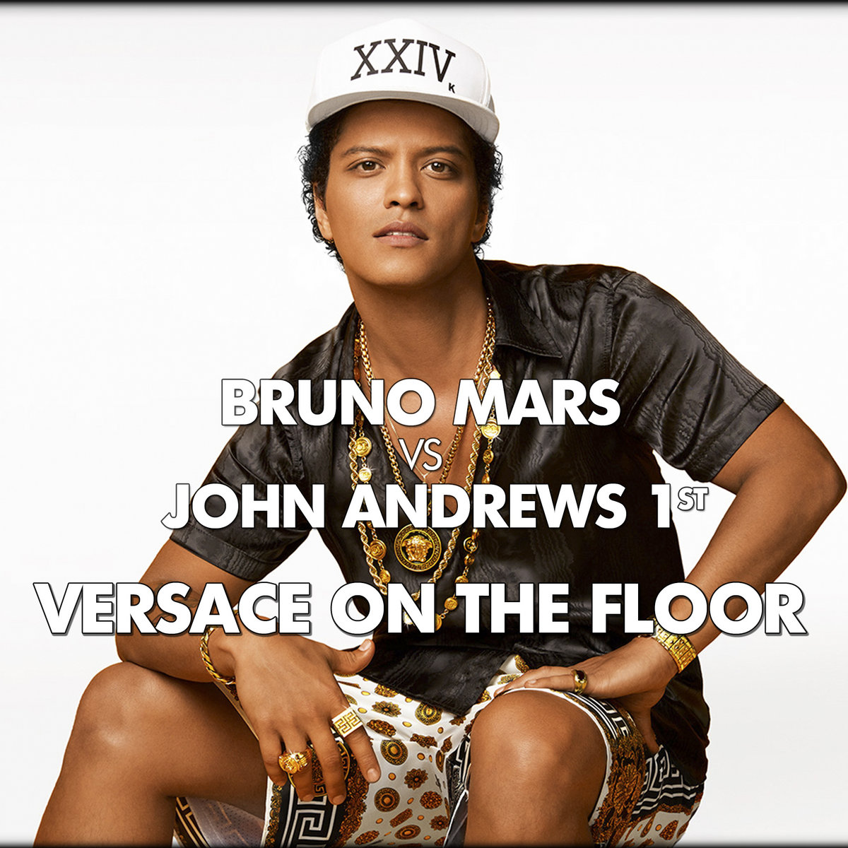 Bruno Mars Vs John Andrews 1st Versace On The Floor John Andrews 1st Remix John Andrews 1st