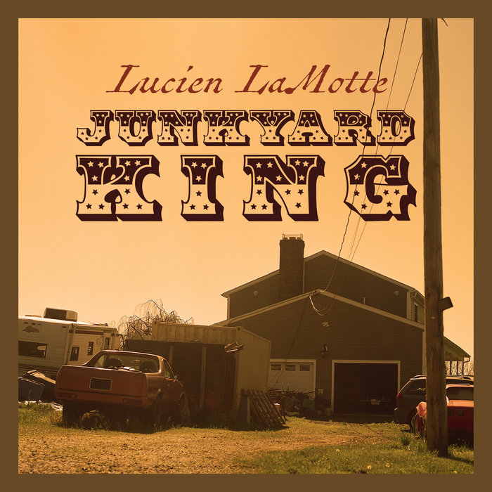 Junkyard King Single Lucien LaMotte
