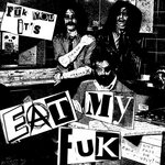 Fuk You, It's Eat My Fuk 3-Inch Mini CD