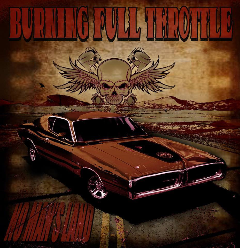 Burning Full Throttle No Man S Land 2013 Burning Full Throttle