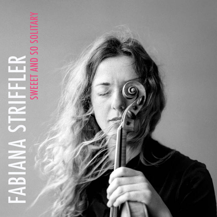 Sweet And So Solitary
von Fabiana Striffler