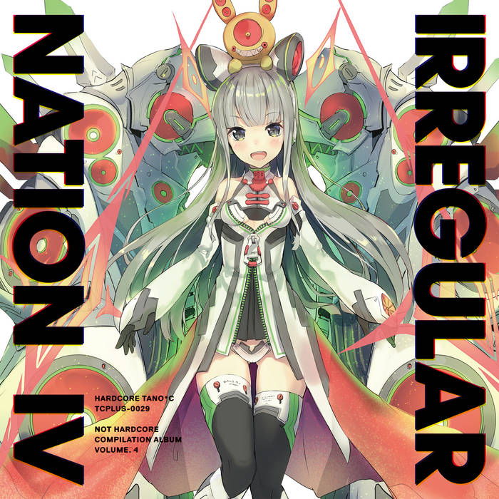 IRREGULAR NATION 4 | HARDCORE TANO*C